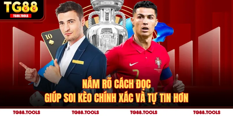 Nắm rõ cách đọc giúp soi kèo chính xác và tự tin hơn