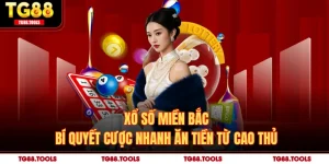 Xổ Số Miền Bắc - Bí Quyết Cược Nhanh Ăn Tiền Từ Cao Thủ